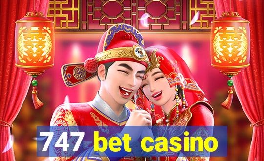 747 bet casino